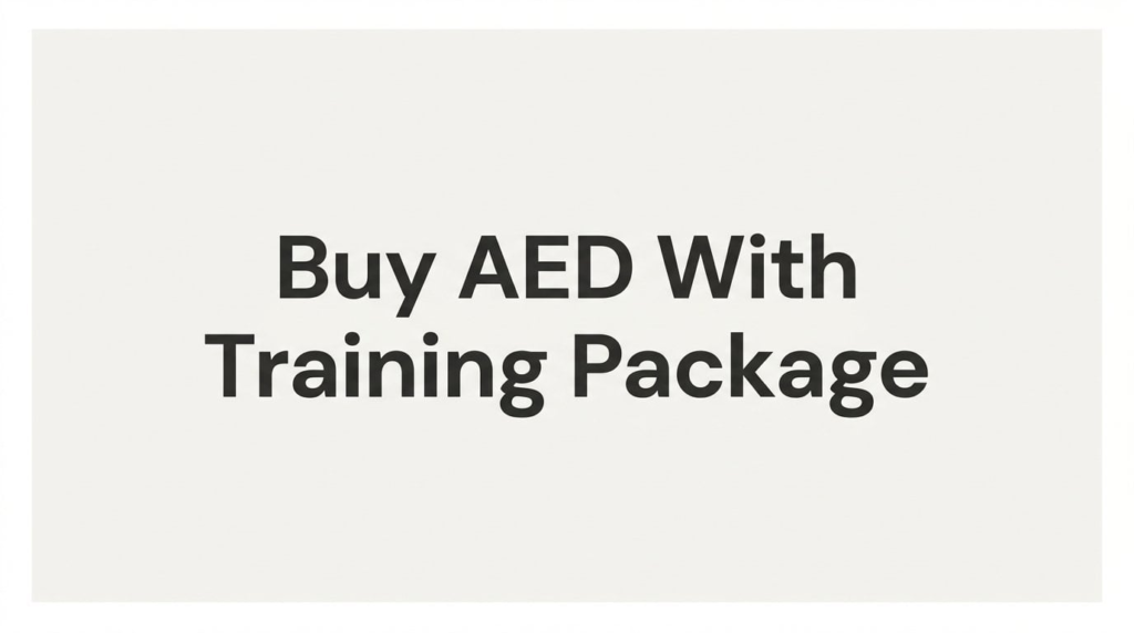 7 Smart Strategies to Buy an AED with a Training Package (and Actually Use It)