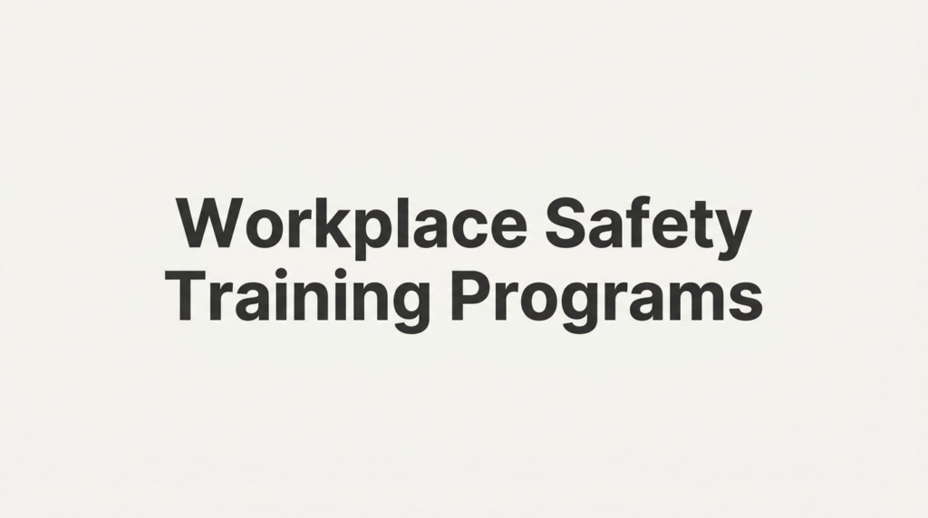 8 Strategies to Build Effective Workplace Safety Training Programs